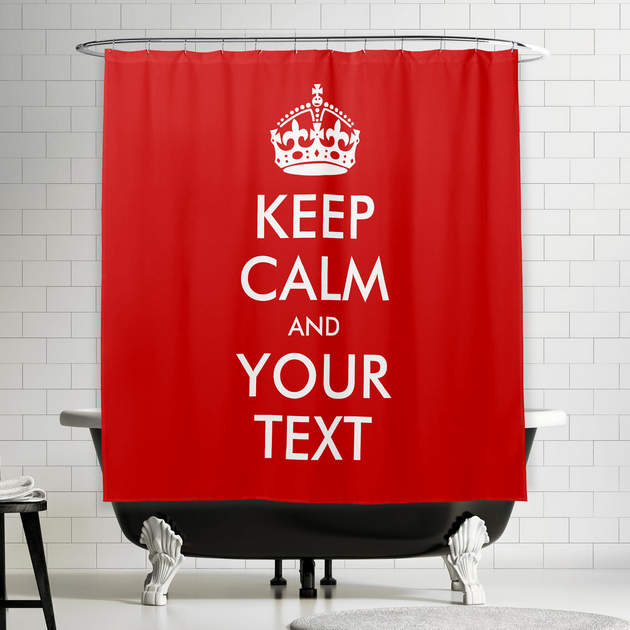 Keep Calm and Your Text Custom Quote Shower Curtain